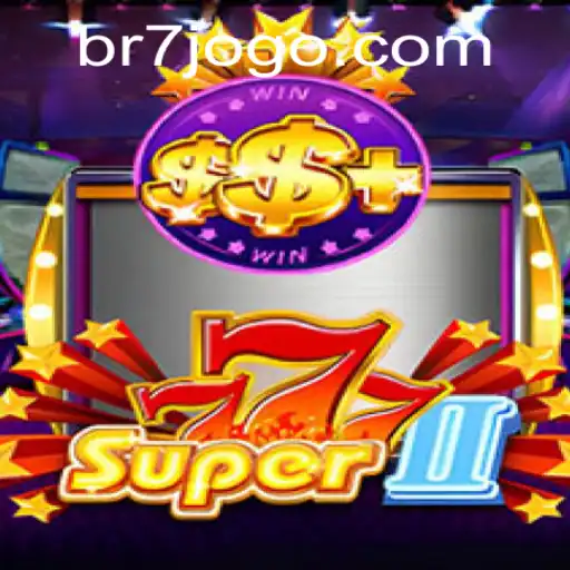 Descubra o Mundo Empolgante de Super777II no BR7.BET